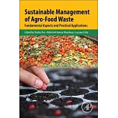 Sustainable Management of Agro-Food Waste: Fundamental Aspects and Practical Applications