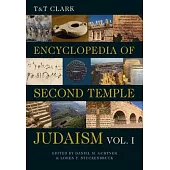 T&t Clark Encyclopedia of Second Temple Judaism Volume One