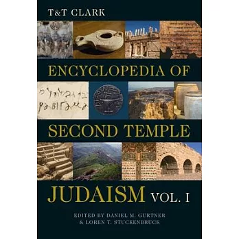 T&t Clark Encyclopedia of Second Temple Judaism Volume One