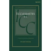 Ecclesiastes 1-5: A Critical and Exegetical Commentary