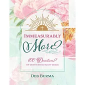 Immeasurably More: A 100-Day Devotional Journal