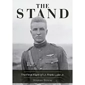 The Stand, 2nd Edition: The Final Flight of Lt. Frank Luke Jr.