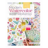 Modern Watercolor Workshop: Learn to Paint Geometric Shapes, Floral Designs & Other Repeat Patterns - A Calm & Creative Approach
