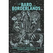 The Bard in the Borderlands: An Anthology of Shakespeare Appropriations En La Frontera, Volume 2