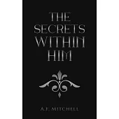 The Secrets Within Him