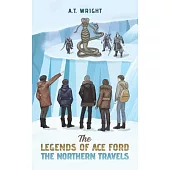 The Legends of Ace Ford: The Northern Travels