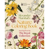 The Alexander Marshal’s Nature Coloring Book: Drawings from the Royal Collection