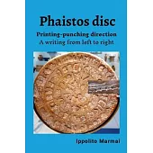 The Phaistós disc. Printing-punching direction: A writing from left to right