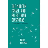 The Modern Israeli and Palestinian Diasporas: A Comparative Approach
