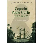 Captain Paul Cuffe, Yeoman: A Biography