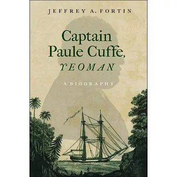 Captain Paul Cuffe, Yeoman: A Biography