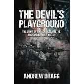 The Devil’s Playground: The Story of Two Charlie and the Arghandab River Valley
