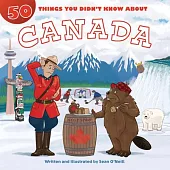 50 Things You Didn’t Know about Canada