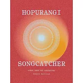 Hopurangi--Songcatcher: Poems from the Maramataka