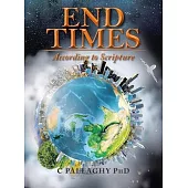 End Times: According to Scripture
