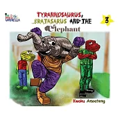 The Magic Umbrella 3; The Tyrannosaurus Bratasaurus and the Elephant