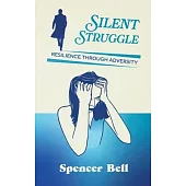 Silent Struggle: Resilience through adversity