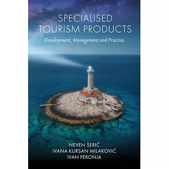 Specialised Tourism Products: Development, Management and Practice
