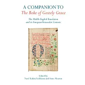 A Companion to the Boke of Gostely Grace: The Middle English Translation and Its European Vernacular Contexts