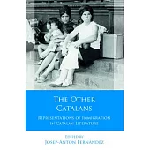 The Other Catalans: Representations of Immigration in Catalan Literature