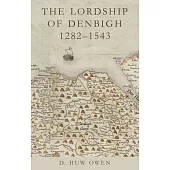 The Lordship of Denbigh, 1282-1543