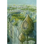 Botanical Architecture: Plants, Buildings and Us