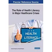 The Role of Health Literacy in Major Healthcare Crises
