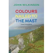 Colours Nailed to the Mast: A Book of Ingredients
