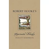 Robert Hooke’s Experimental Philosophy