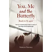 You, Me and the Butterfly: Ready to Fly Again