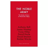 The Noble Army: The Modern Martyrsof Westminster Abbey