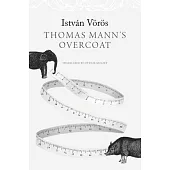 Thomas Mann’s Overcoat