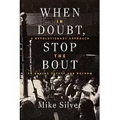 When in Doubt, Stop the Bout: A Revolution Approach to Boxing Safety and Reform