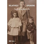 Relatively Speaking: Facets of my Family Life
