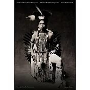 Northern Plains Native Americans: A Modern Wet Plate Perspective