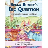 Bella Bunny’s Big Question: Grammy, Is Heaven For Real?