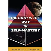 The Path Is The Way To Self-Mastery