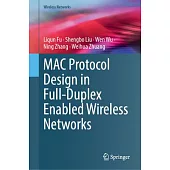 Mac Protocol Design in Full-Duplex Enabled Wireless Networks