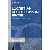 Lucretian Receptions in Prose