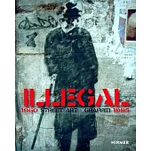 Illegal: Street Art Graffiti 1960-1995