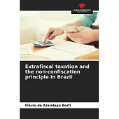 Extrafiscal taxation and the non-confiscation principle in Brazil