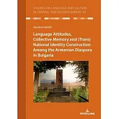 Language Practices and (Trans)National Identity Construction Among the Armenian Diaspora of Bulgaria