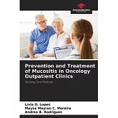 Prevention and Treatment of Mucositis in Oncology Outpatient Clinics