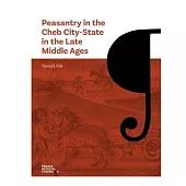 Peasantry in the Cheb City-State in the Late Middle Ages: Socioeconomic Mobility and Migration
