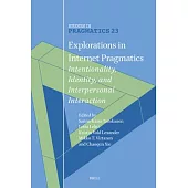 Explorations in Internet Pragmatics: Intentionality, Identity, and Interpersonal Interaction