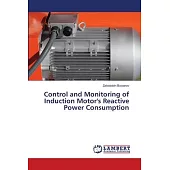 Control and Monitoring of Induction Motor’s Reactive Power Consumption
