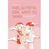 This autistic girl went to Japan: And you won’t believe what happened next