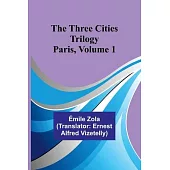 The Three Cities Trilogy: Paris, Volume 1