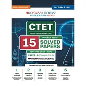 Oswaal CTET (Central Teachers Eligibility Test) Paper-II Classes 6 - 8 15 Year’s Solved Papers Mathematics & Science Yearwise 2013 - 2024 For 2024 Exa