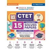 Oswaal CTET (Central Teachers Eligibility Test) Paper-II Classes 6 - 8 15 Year’s Solved Papers Social Science and Studies Yearwise 2013 - 2024 For 202